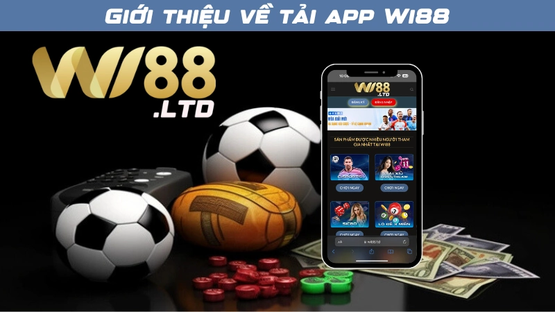 Lợi ích của việc tải app Wi88